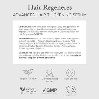 Ingredient information for Advanced Hair Thickening Serum. It's vegan friendly, dermatologist tested, non greasy, and cruelty free.